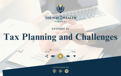 Ep 82: Tax Planning and Challenges